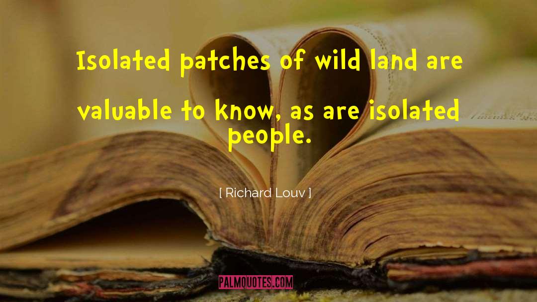 Patches quotes by Richard Louv