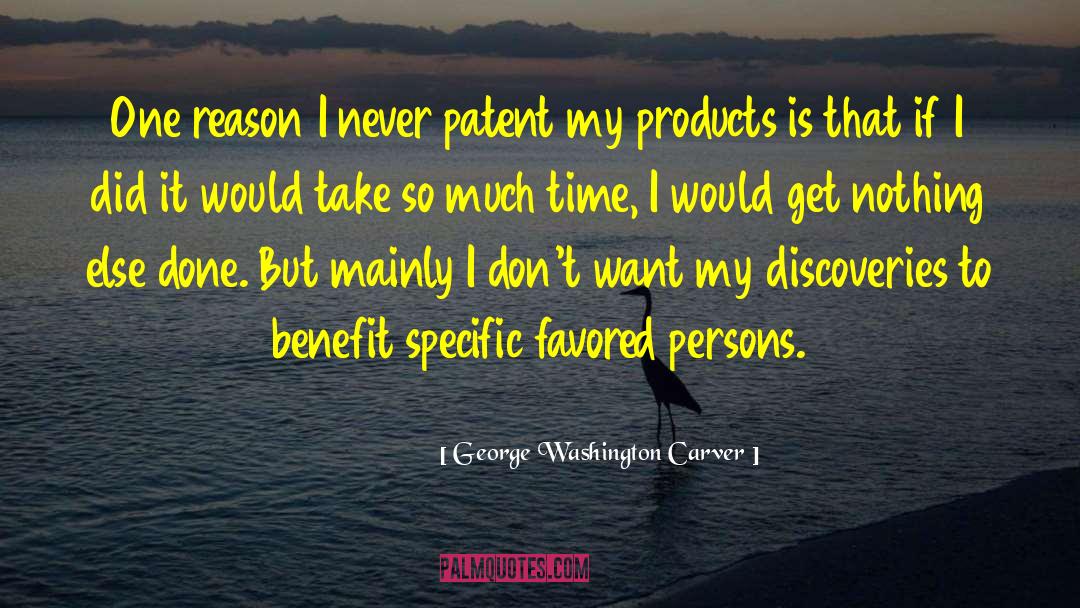 Patent Regime quotes by George Washington Carver
