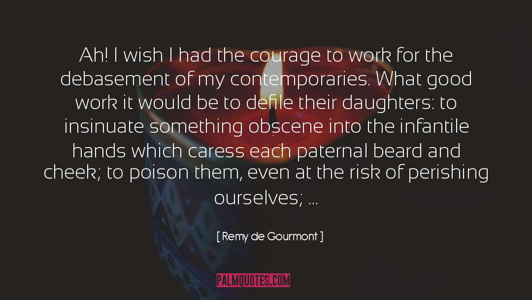 Paternal quotes by Remy De Gourmont