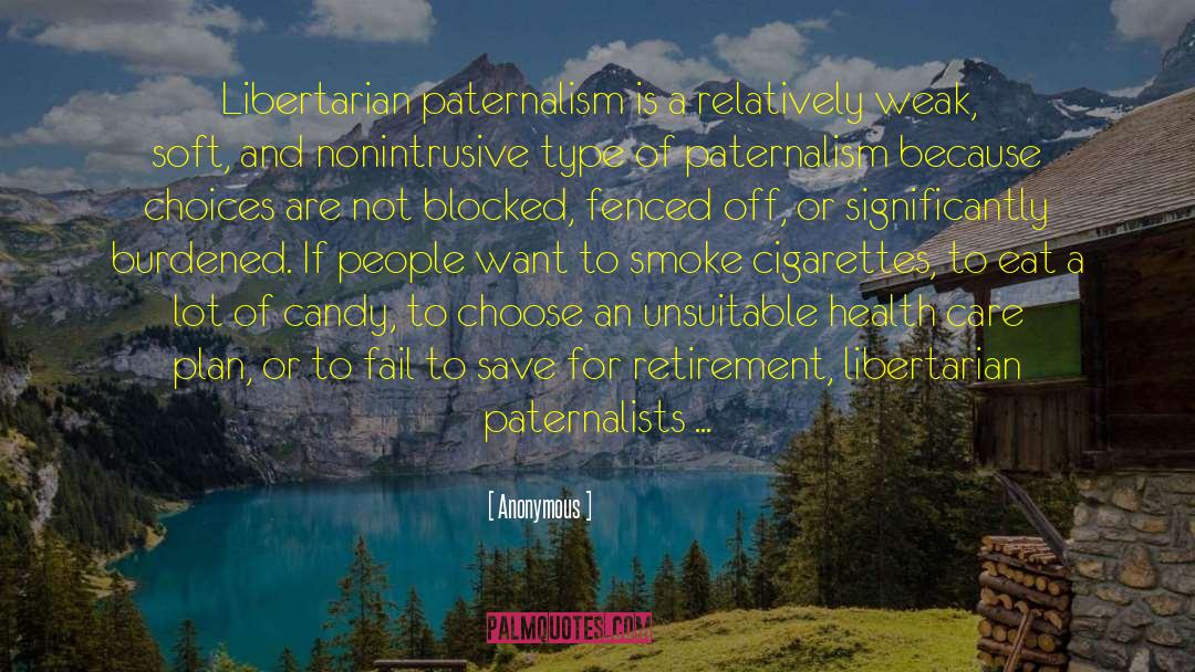 Paternalism quotes by Anonymous