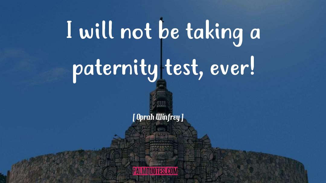 Paternity quotes by Oprah Winfrey