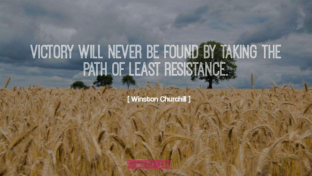 Path Of Least Resistance quotes by Winston Churchill