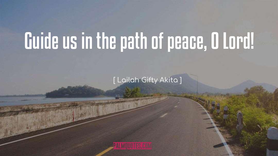 Path Of Peace quotes by Lailah Gifty Akita