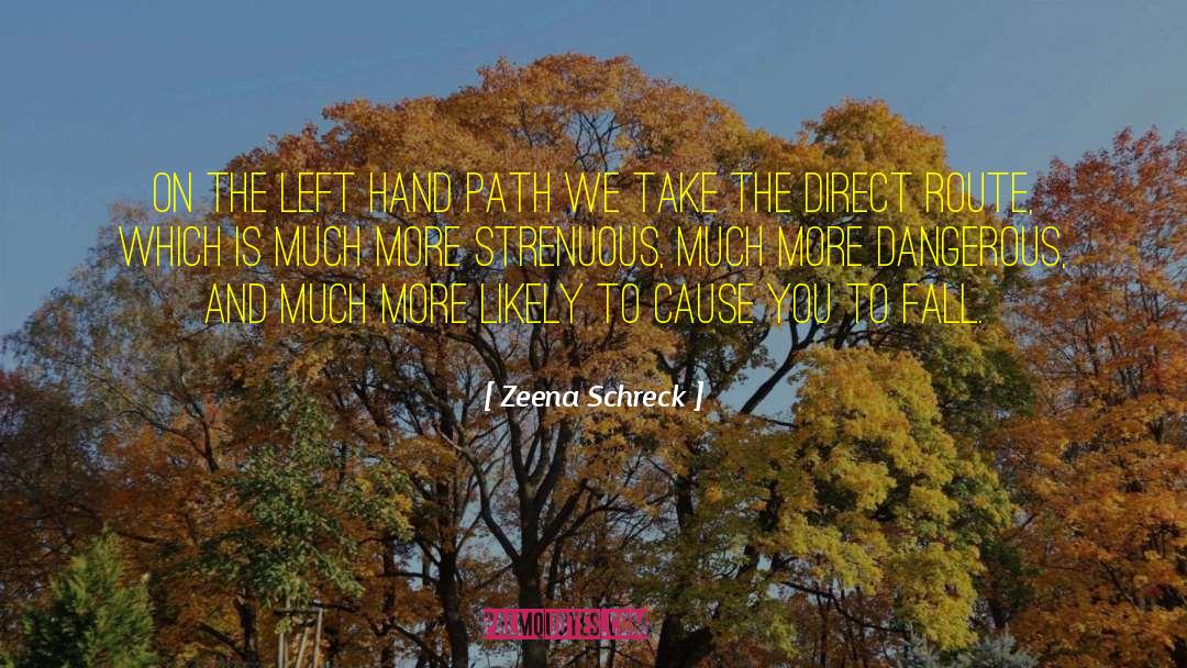 Path To Enlightenment quotes by Zeena Schreck