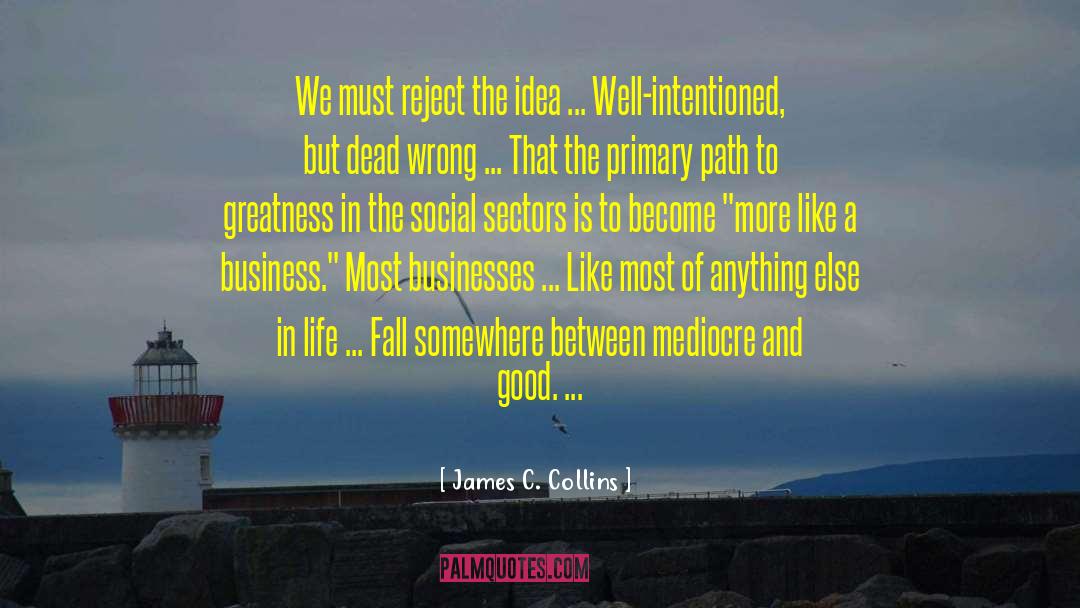 Path To Greatness quotes by James C. Collins