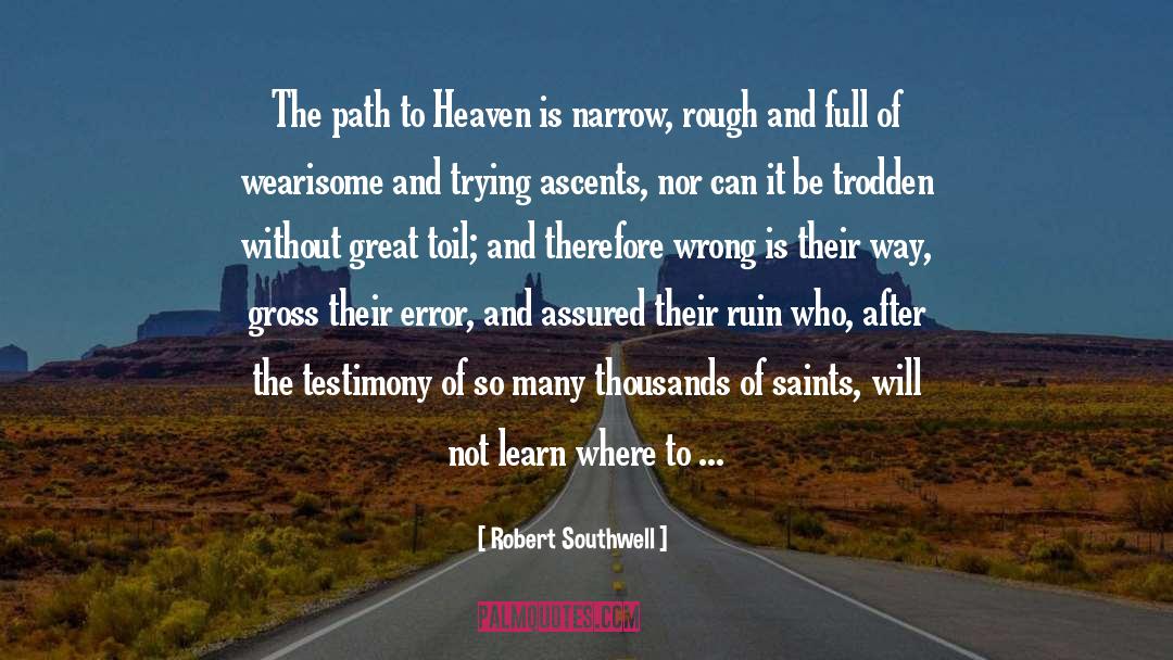 Path To Heaven quotes by Robert Southwell