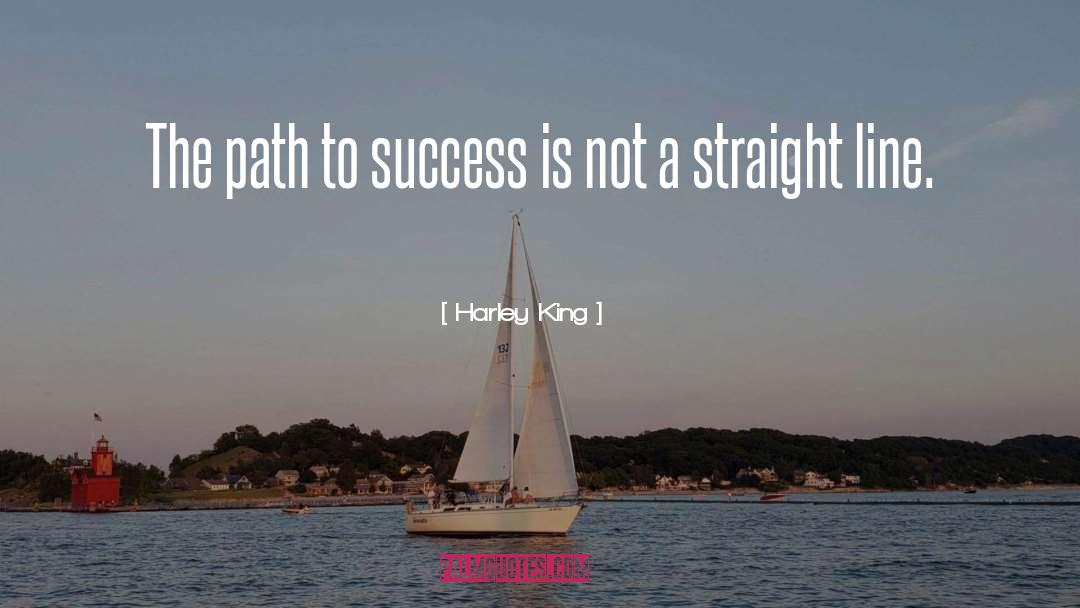 Path To Success quotes by Harley King