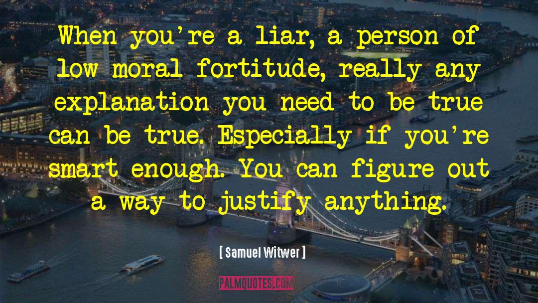 Pathological Liars quotes by Samuel Witwer