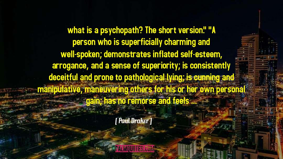 Pathological Lying quotes by Paul Draker