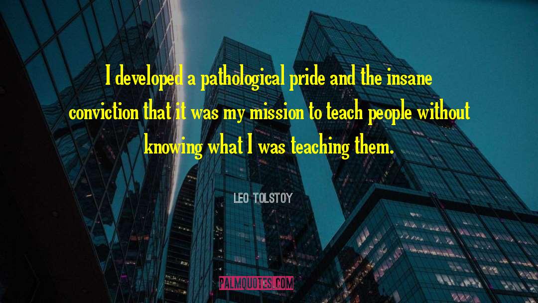 Pathological Narcissist quotes by Leo Tolstoy