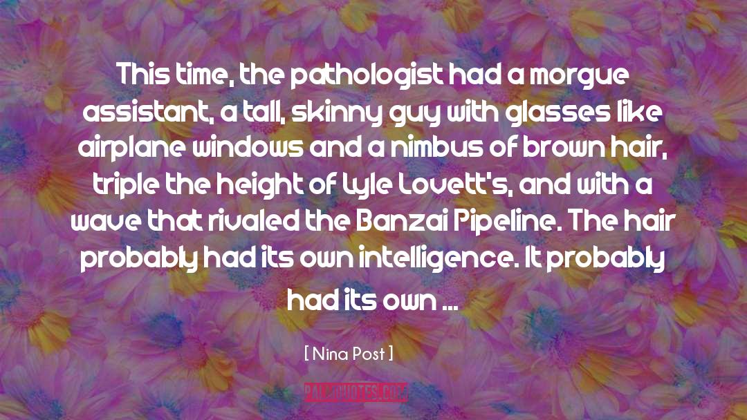 Pathologist quotes by Nina Post