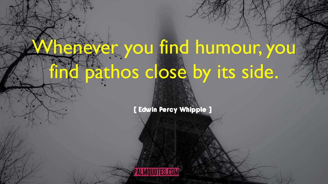 Pathos quotes by Edwin Percy Whipple