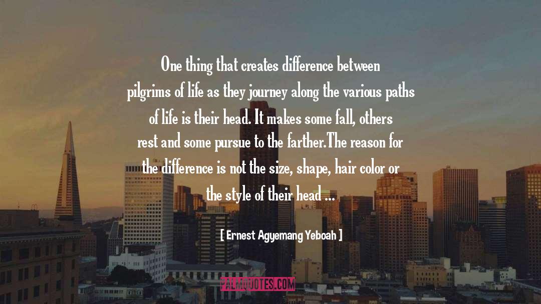 Paths Of Life quotes by Ernest Agyemang Yeboah