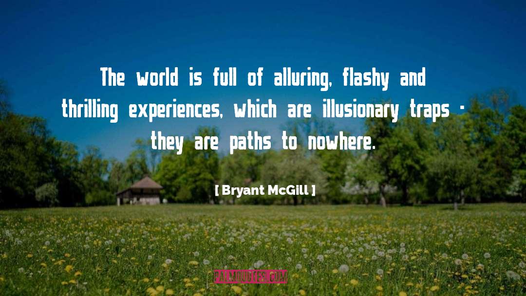 Paths quotes by Bryant McGill