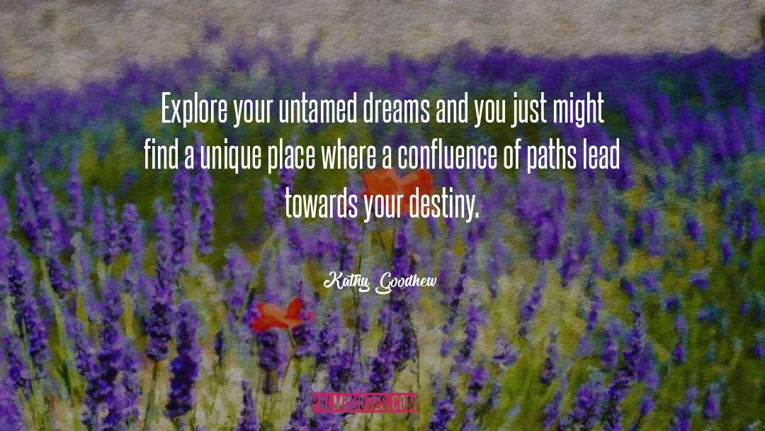 Paths quotes by Kathy Goodhew