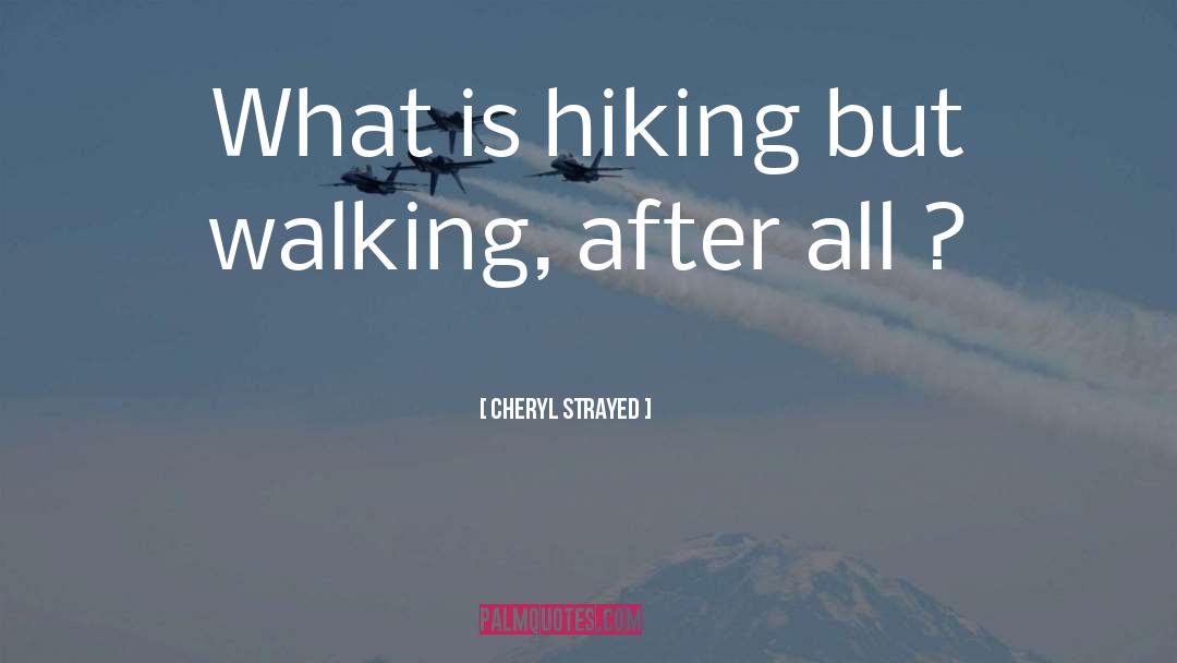 Paths Walking quotes by Cheryl Strayed