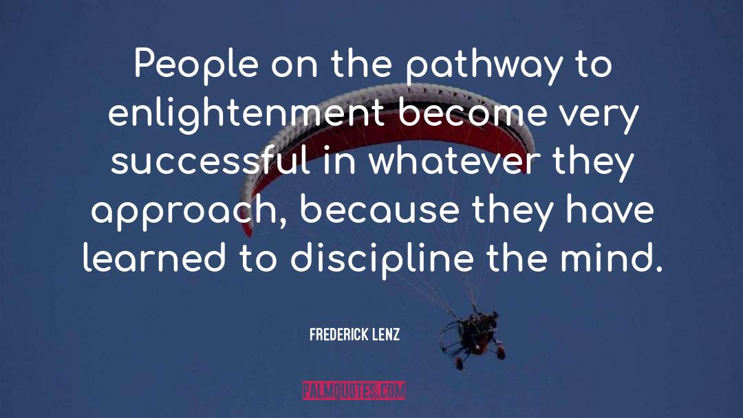 Pathway quotes by Frederick Lenz