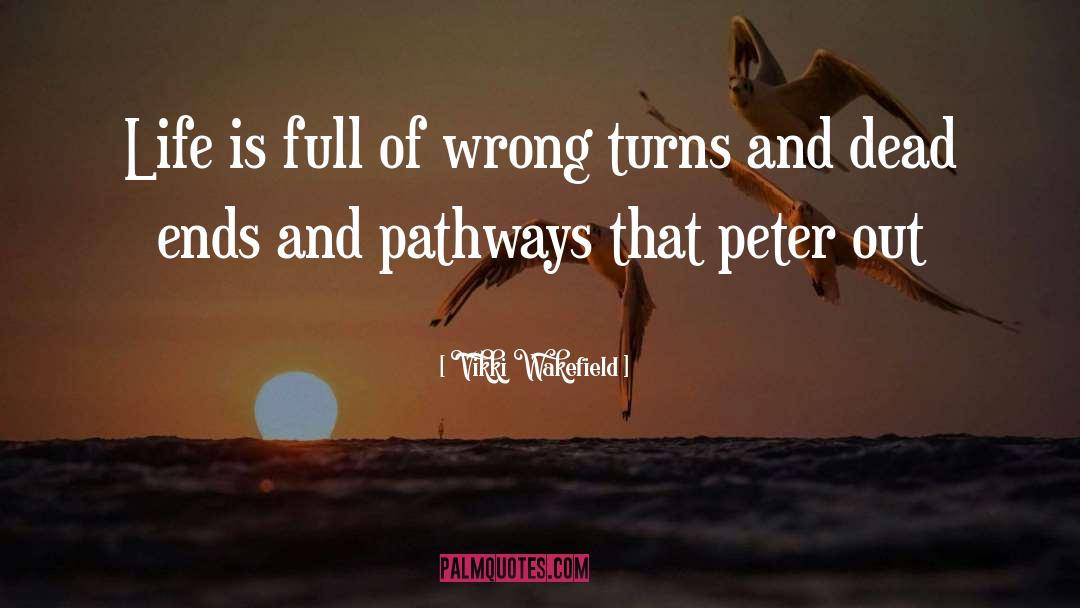 Pathways quotes by Vikki Wakefield