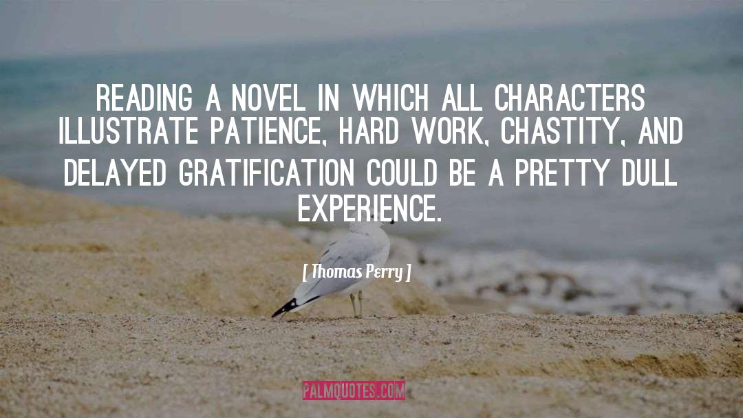 Patience And Criticism quotes by Thomas Perry
