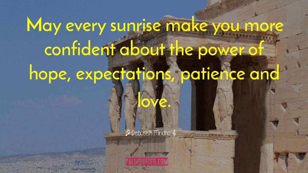 Patience And Love quotes by Debasish Mridha