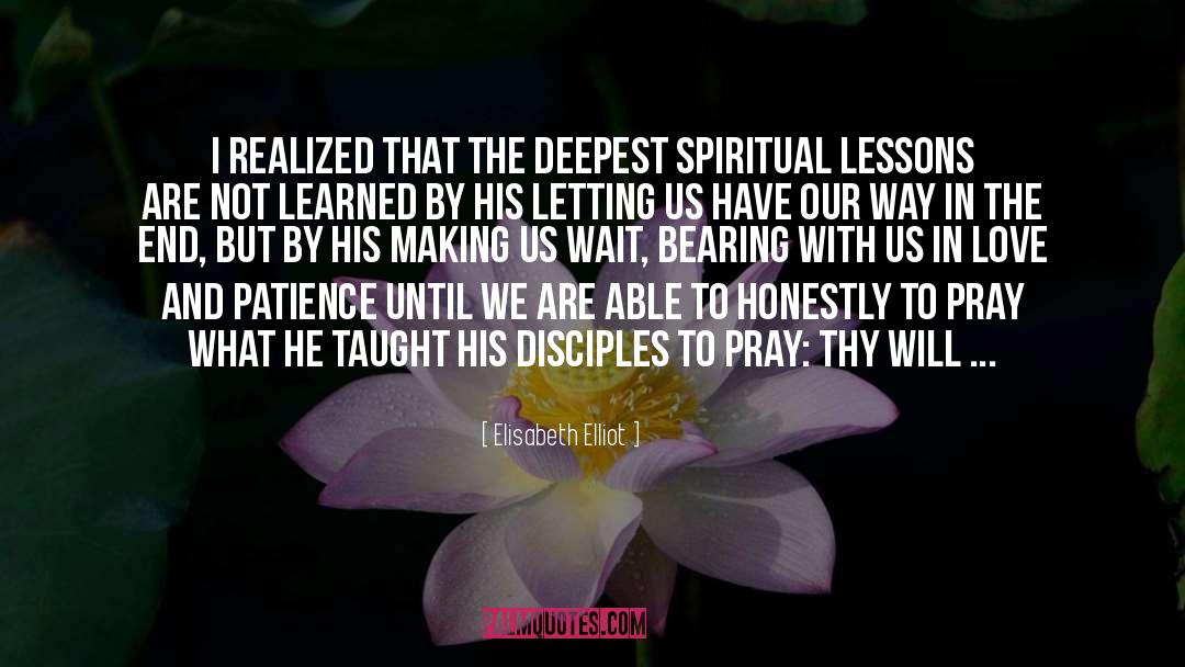 Patience And Love quotes by Elisabeth Elliot