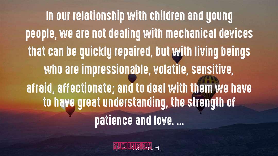 Patience And Love quotes by Jiddu Krishnamurti