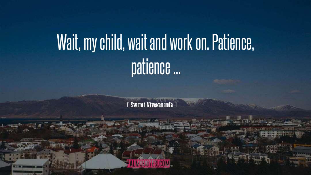 Patience And Thanks quotes by Swami Vivekananda