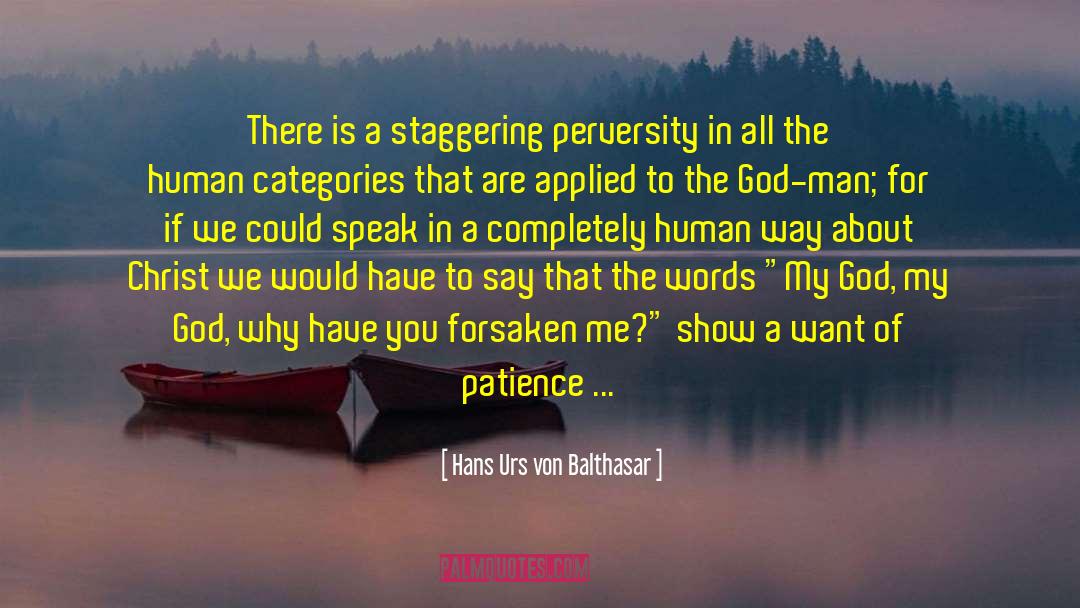 Patience And Timing quotes by Hans Urs Von Balthasar