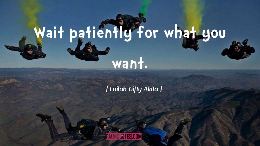Patience And Timing quotes by Lailah Gifty Akita