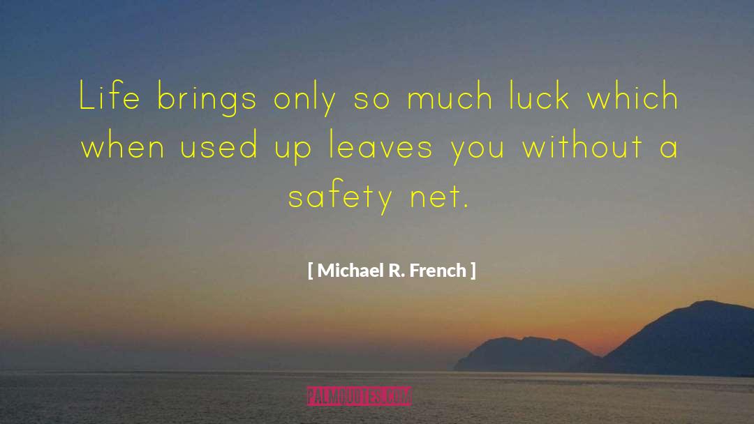 Patience Brings quotes by Michael R. French