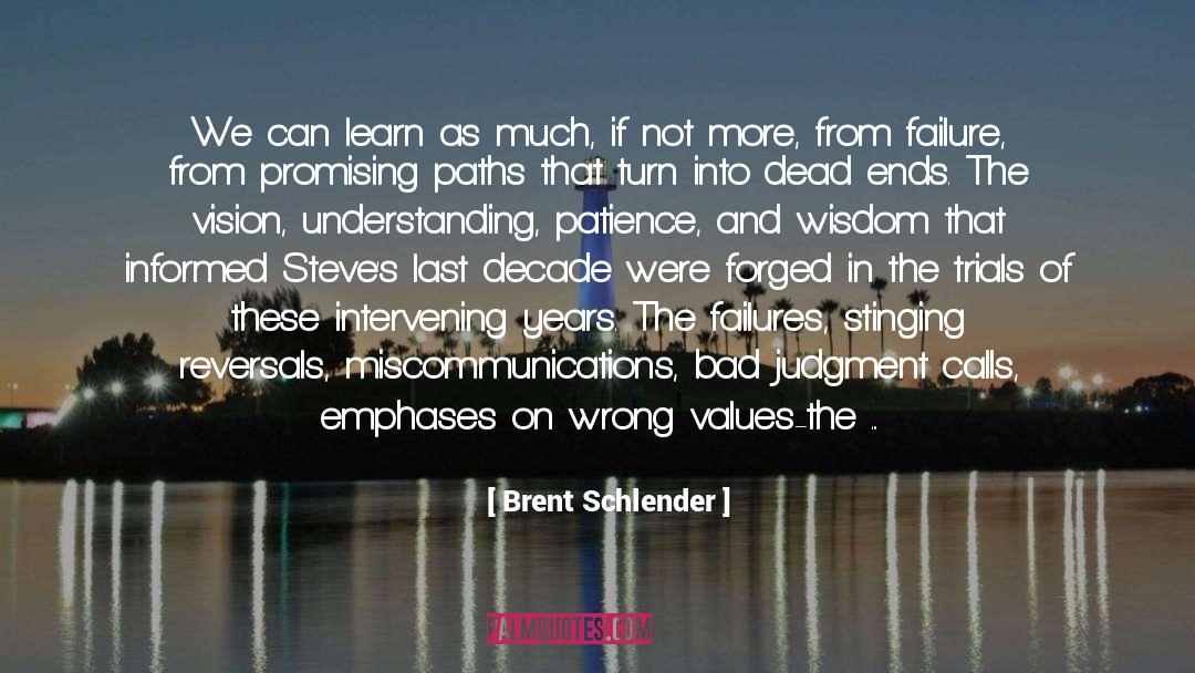 Patience Brings quotes by Brent Schlender