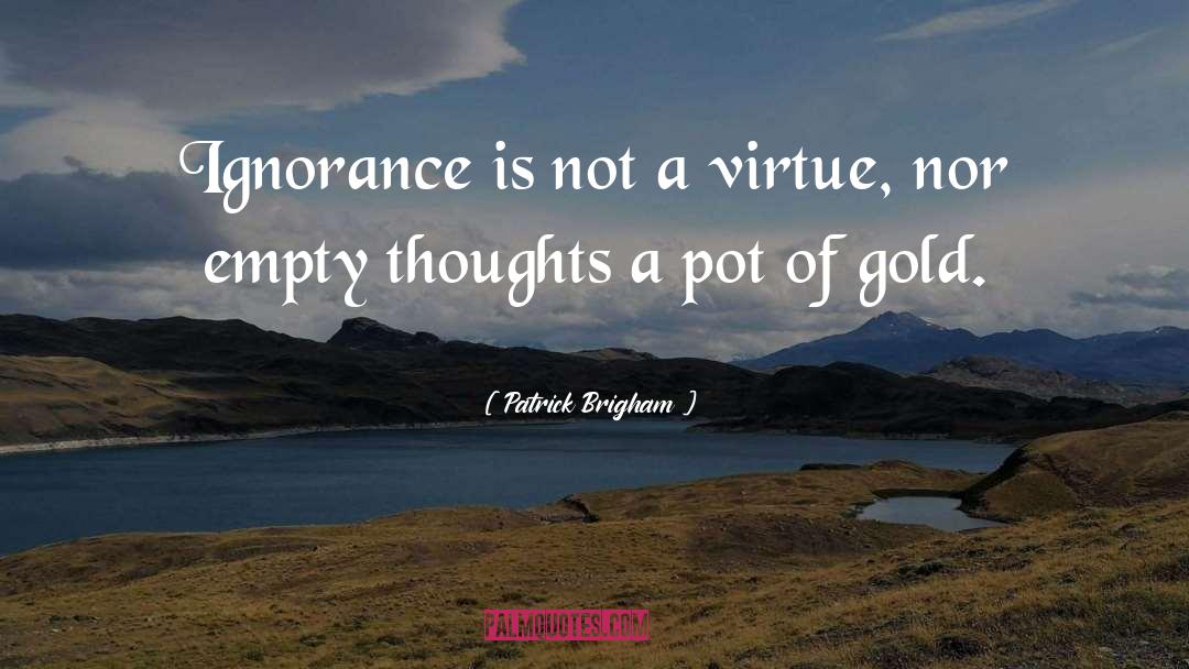 Patience Is A Virtue quotes by Patrick Brigham