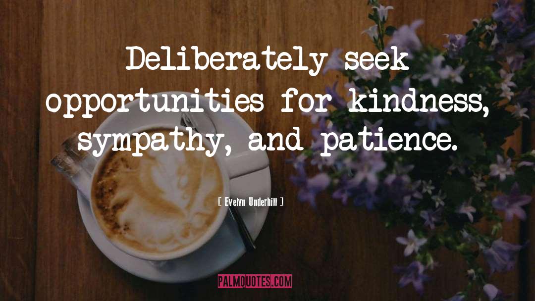 Patience Kindness quotes by Evelyn Underhill