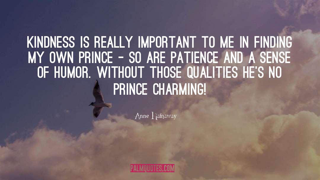Patience Kindness quotes by Anne Hathaway