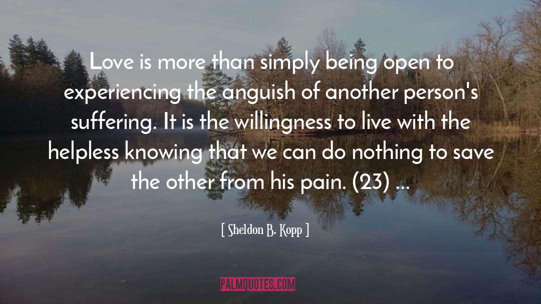 Patience Love quotes by Sheldon B. Kopp