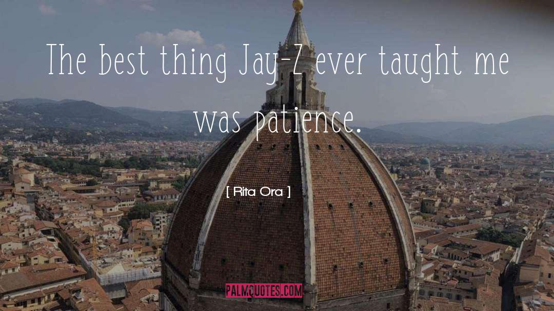 Patience quotes by Rita Ora