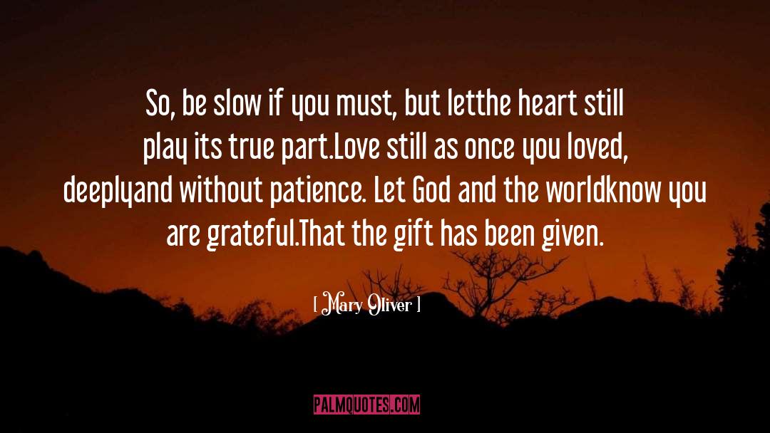 Patience Virtue quotes by Mary Oliver