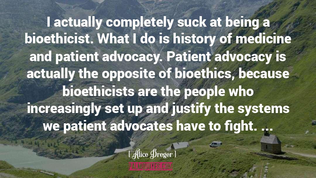 Patient Advocates quotes by Alice Dreger