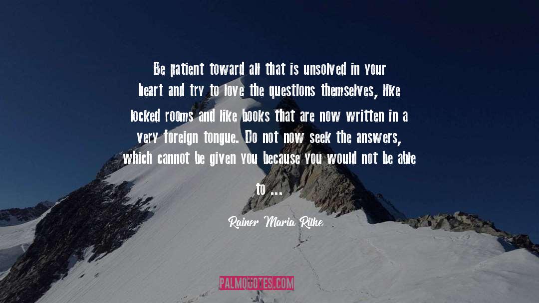 Patient Love quotes by Rainer Maria Rilke