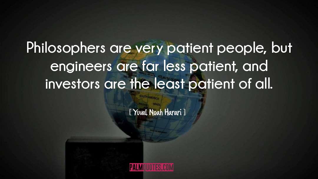 Patient People quotes by Yuval Noah Harari