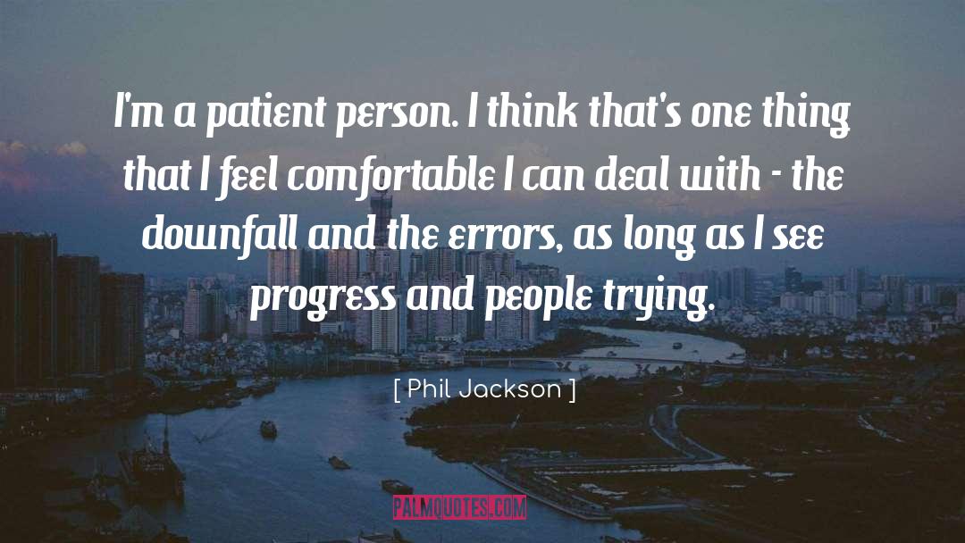 Patient Person quotes by Phil Jackson