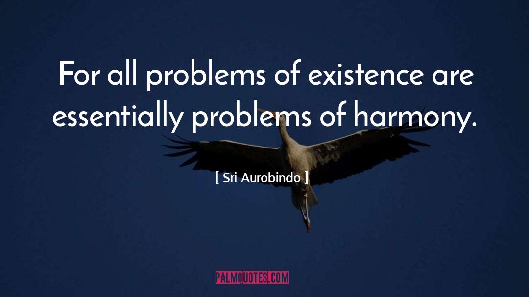 Patient Problems quotes by Sri Aurobindo