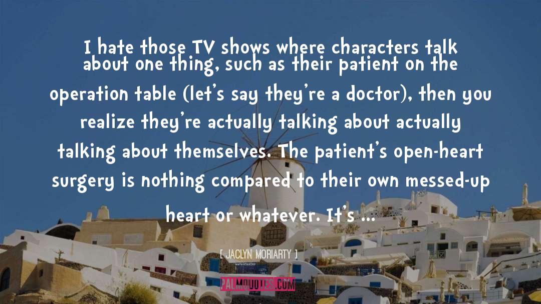 Patient quotes by Jaclyn Moriarty