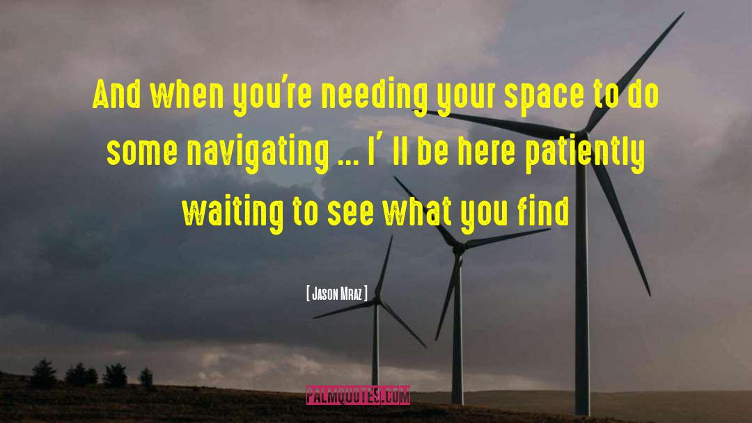 Patiently Waiting quotes by Jason Mraz