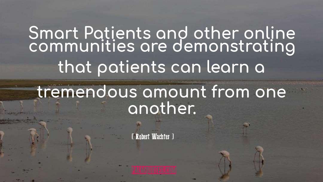 Patients quotes by Robert Wachter