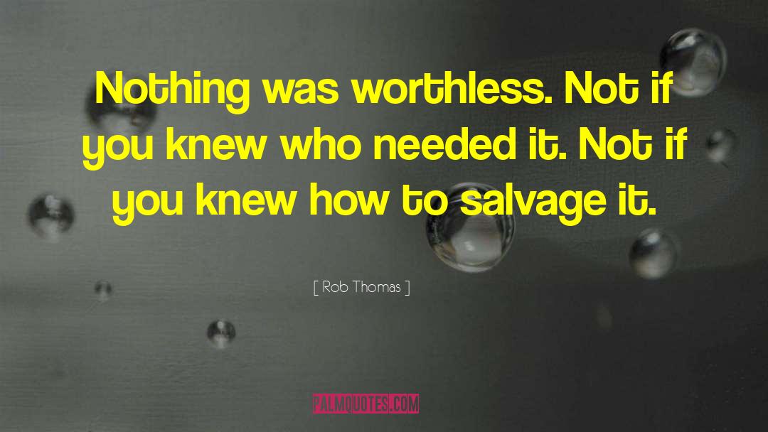 Patmore Salvage quotes by Rob Thomas