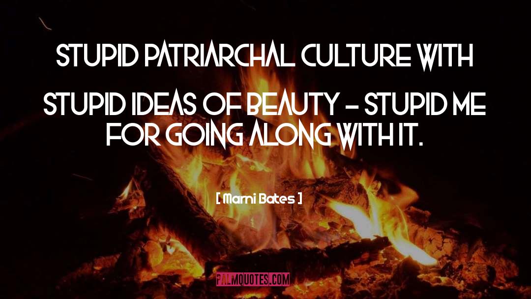 Patriarchal Culture quotes by Marni Bates
