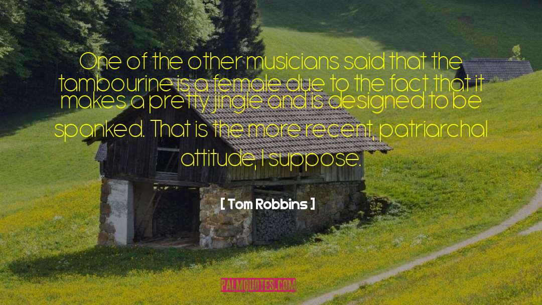 Patriarchal quotes by Tom Robbins