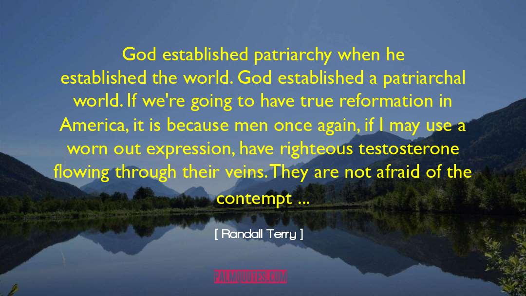 Patriarchal quotes by Randall Terry