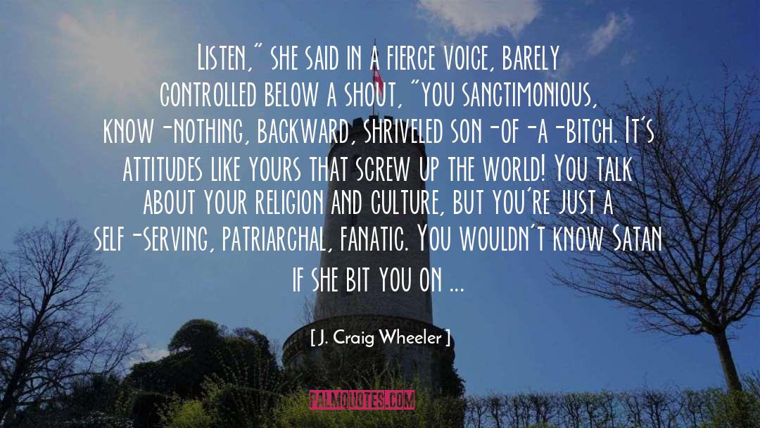 Patriarchal quotes by J. Craig Wheeler